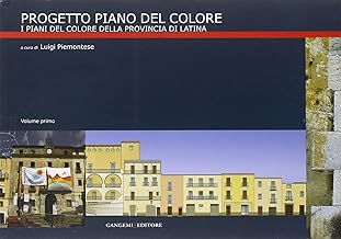Progetto Piano del Colore. Ediz. illustrata. I piani di colore della provincia di Latina (Vol. 1)