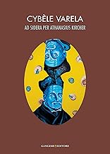 Ad sidera per Athanasius Kircher. Catalogo della mostra (Roma, 7 marzo-10 aprile 2008). Ediz. italiana e inglese