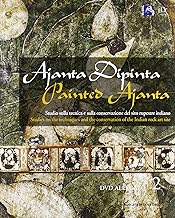 Ajanta dipinta. Studio sulla tecnica e sulla conservazione del sito rupestre indiano. Ediz. italiana e inglese. Con DVD (Vol. 2)