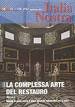 Italia nostra. La complessa arte del restauro (2013) (Vol. 476)