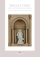 Bollettino dei Musei comunali di Roma. Nuova serie (2017) (Vol. 31)