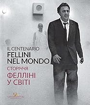 Fellini nel mondo. Kiev. Il centenario