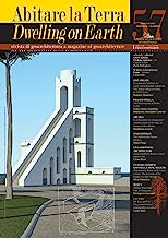 Abitare la Terra-Dwelling on Earth. Ediz. bilingue (2021) (Vol. 57)