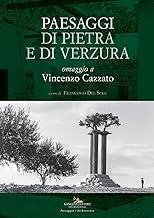 Paesaggi di pietra e di verzura. Omaggio a Vincenzo Cazzato