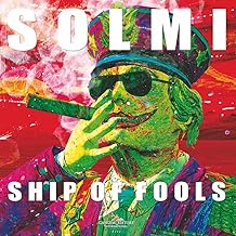 Solmi. Ship of fools
