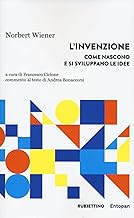 L'invenzione. Come nascono e si sviluppano le idee