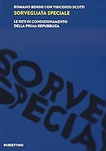 Sorvegliata speciale. Le reti di condizionamento della Prima Repubblica