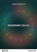 Rigenerare fiducia. Rapporto Lombardia 2022