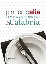 La cucina tradizionale in Calabria