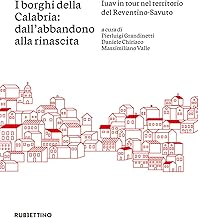 I borghi della Calabria: dall'abbandono alla rinascita. Iuav in tour nel territorio del Reventino-Savuto