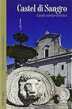 Castel di Sangro. Guida storico-artistica (Gli scrigni)