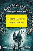 Sangue inquieto. Un'indagine di Cormoran Strike