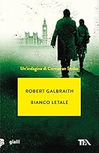 Bianco letale. Un'indagine di Cormoran Strike