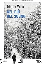 Nel più bel sogno. Una nuova avventura del commissario Bordelli