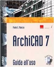 ArchiCAD 7. Guida all'uso. Con CD-ROM (Art & design)
