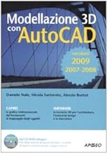 Modellazione 3D con AutoCAD 2007-2008-2009. Con CD-ROM