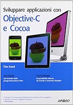 Sviluppare applicazioni con Objective-C e Cocoa (Guida completa)