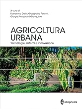 Agricoltura urbana. Tecnologie, sistemi e innovazione