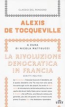 La rivoluzione democratica in Francia. Scritti politici. Con e-book
