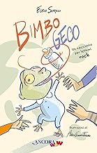 Bimbo Geco. Un racconto per lettori rock. Ediz. illustrata