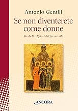 Se non diventerete come donne. Simboli religiosi del femminile