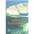 Brandelli di Sicilia minore. Personaggi ed atmosfere di una Sicilia mitica e suggestiva (Biblioteca 80. Narratori)