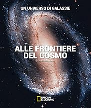 Un universo di galassie. Alle frontiere del cosmo