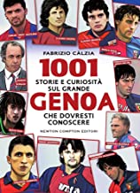 1001 storie e curiosit sul grande Genoa che dovresti conoscere