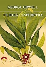 Fiorirà l'aspidistra. Ediz. integrale