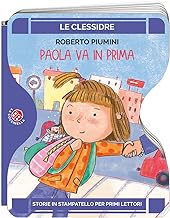 Paola va in prima. Ediz. a colori