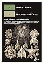 Una favola per il futuro. E altre cronache dal mondo naturale