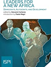 Leaders for a new Africa. Democrats, autocrats, and development