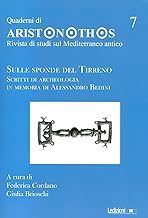 Quaderni di Aristonothos. Rivista di studi sul Meditterraneo antico. Sulle sponde del Tirreno (Vol. 7)