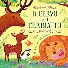 Il cervo e il cerbiatto. Ediz. a colori