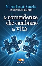 Le coincidenze che cambiano la vita. Riconoscere e cogliere i segni del destino