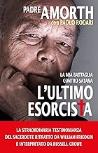 L'ultimo esorcista. La mia battaglia contro Satana