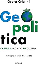 Geopolitica. Capire il mondo in guerra