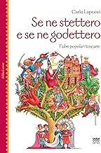 Se ne stettero e se ne godettero. Fiabe popolari toscane