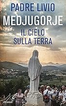 Medjugorje. Il cielo sulla terra