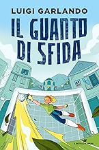 Il guanto di sfida. Progetto Olimpiadi (Vol. 1)
