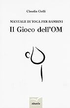 Manuale di yoga per bambini. Il gioco dell'OM