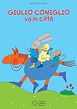 Giulio Coniglio va in città. Ediz. illustrata