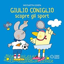 Giulio Coniglio scopre gli sport. Ediz. a colori