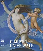 Il museo universale. Dal sogno di Napoleone a Canova