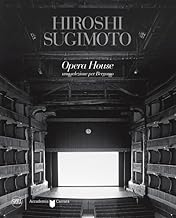 Sugimoto Hiroshi Opera House. Una selezione per Bergamo. Ediz. illustrata