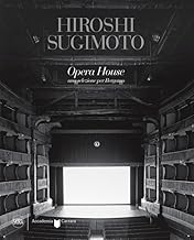 Sugimoto Hiroshi Opera House. Una selezione per Bergamo. Ediz. illustrata