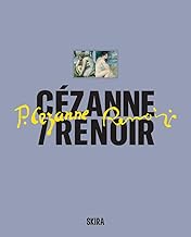 Cézanne Renoir: 52 masterpieces from the Musée d'Orsay and the Musée de l'Orangerie, Paris