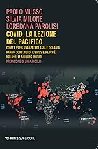 Covid, la lezione del Pacifico. Come i paesi avanzati di Asia e Oceania hanno contenuto il virus e perché noi non li abbiamo imitati