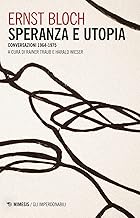 Speranza e utopia. Conversazione 1964-1975