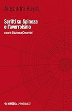 Scritti su Spinoza e l'averroismo